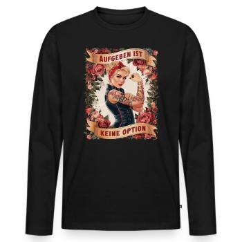Giving up is not an option - birthday, Mother's Day, - Men's Premium Organic Long Sleeve Shirt - black - Front - Nico (187cm)