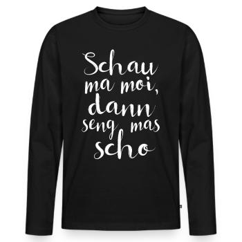 Schau ma moi... - Männer Premium Bio Langarmshirt - Schwarz - Vorne - Nico (187cm)