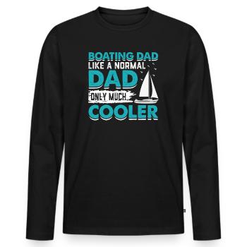 Boating Dad Like A Normal Dad Only Much Cooler - Men's Premium Organic Long Sleeve Shirt - black - Front - Nico (187cm)