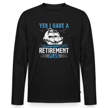 Yes I Have A Retirement Plan I Plan Sailing - Men's Premium Organic Long Sleeve Shirt - black - Front - Nico (187cm)