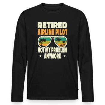 Retired Men Retired Airline Pilot Not My Problem - Men's Premium Organic Long Sleeve Shirt - black - Front - Nico (187cm)
