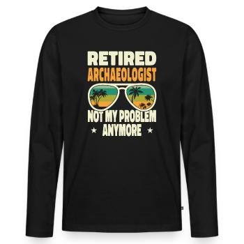 Retired Men Retired Archaeologist Not My Problem - Männer Premium Bio Langarmshirt - Schwarz - Vorne - Nico (187cm)