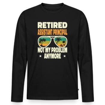 Retired Men Retired Assistant Principal Not My - Men's Premium Organic Long Sleeve Shirt - black - Front - Nico (187cm)