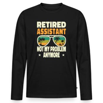 Retired Men Retired Assistant Not My Problem - Männer Premium Bio Langarmshirt - Schwarz - Vorne - Nico (187cm)