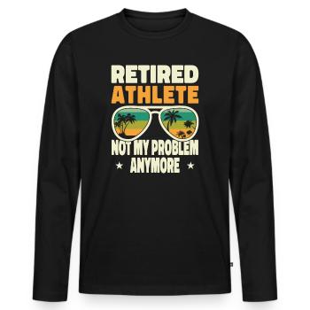 Retired Men Retired Athlete Not My Problem Anymore - Männer Premium Bio Langarmshirt - Schwarz - Vorne - Nico (187cm)