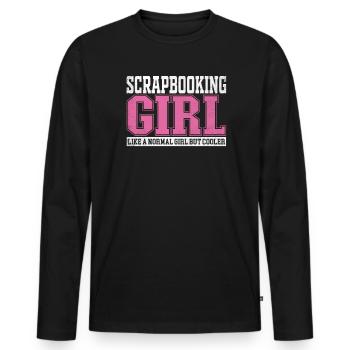 Womens Scrapbooking Girl Like A Normal Girl But - Men's Premium Organic Long Sleeve Shirt - black - Front - Nico (187cm)