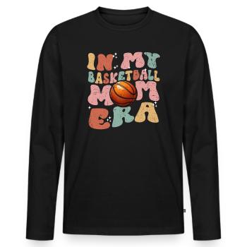 In My Basketball Mom Era - Cute Women's Basketball - Men's Premium Organic Long Sleeve Shirt - black - Front - Nico (187cm)