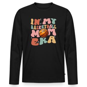 In My Basketball Mom Era - Cute Women's Basketball - Men's Premium Organic Long Sleeve Shirt - black - Front - Nico (187cm)