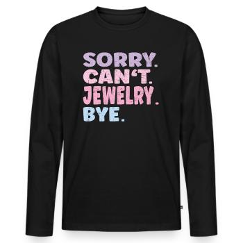Désolé ne peut pas bijoux Bye bijoux drôles - T-shirt manches longues Premium bio Homme - noir - Devant - Nico (187cm)
