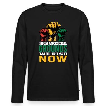 From Ancestral Grounds We Rise Now Men Women Black - Männer Premium Bio Langarmshirt - Schwarz - Vorne - Nico (187cm)