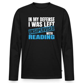 In My Defense I Was Left Unsupervised Reading - Männer Premium Bio Langarmshirt - Schwarz - Vorne - Nico (187cm)