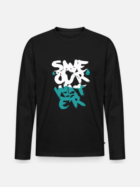 Save Our Water - Water - Men's Premium Organic Long Sleeve Shirt - black