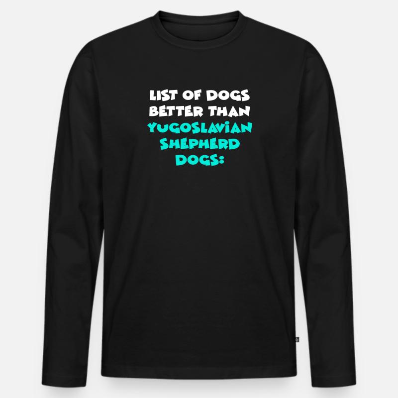 Yugoslavian Shepherd Dogs - Männer Premium Bio Langarmshirt - Schwarz