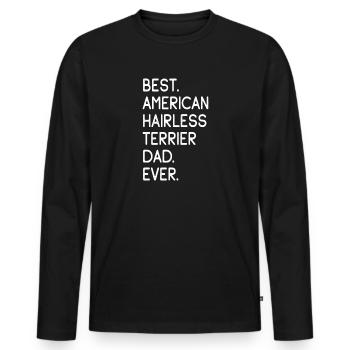 American Hairless Terrier Dad - Männer Premium Bio Langarmshirt - Schwarz - Vorne - Nico (187cm)
