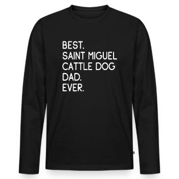 Saint Miguel Cattle Dog Dad - Männer Premium Bio Langarmshirt - Schwarz - Vorne - Nico (187cm)