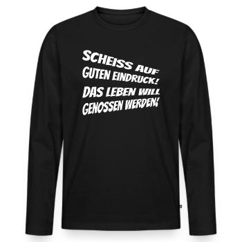 Scheiss auf guten Eindruck das Leben will genossen - Männer Premium Bio Langarmshirt - Schwarz - Vorne - Nico (187cm)
