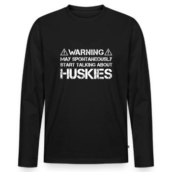Siberian Husky Siberian Huskies Saying Funny - Men's Premium Organic Long Sleeve Shirt - black - Front - Nico (187cm)