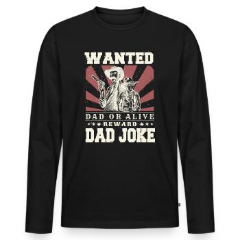 Gesuchter Vater oder lebendiger Cowboy-Vater scherzt Vatertag - Männer Premium Bio Langarmshirt - Schwarz - Vorne - Nico (187cm)