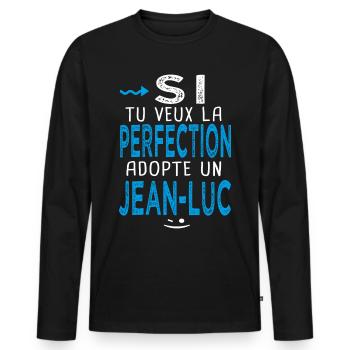 Jean luc Si tu veux la perfection adopte Jean luc - T-shirt manches longues Premium bio Homme - noir - Devant - Nico (187cm)