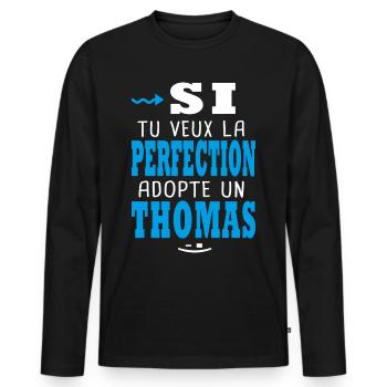 Thomas Si tu veux la perfection adopte un thomas - T-shirt manches longues Premium bio Homme - noir - Devant - Nico (187cm)