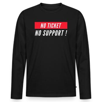 No ticket no support! EDP IT Informatiker Spruch - Men's Premium Organic Long Sleeve Shirt - black - Front - Nico (187cm)