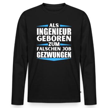 Engineer landed in the wrong job - Men's Premium Organic Long Sleeve Shirt - black - Front - Nico (187cm)