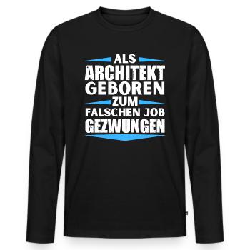 Architect landed in the wrong job - Men's Premium Organic Long Sleeve Shirt - black - Front - Nico (187cm)