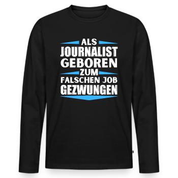 Journalist landed in the wrong job - Men's Premium Organic Long Sleeve Shirt - black - Front - Nico (187cm)