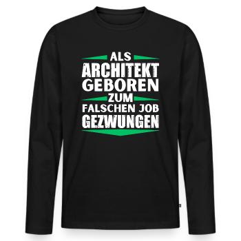 Architect landed in the wrong job - Men's Premium Organic Long Sleeve Shirt - black - Front - Nico (187cm)