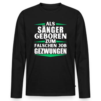 Sänger im falschen Job gelandet - Männer Premium Bio Langarmshirt - Schwarz - Vorne - Nico (187cm)
