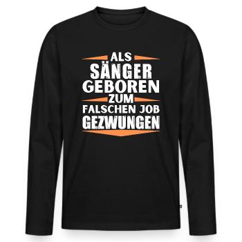 Sänger im falschen Job gelandet - Männer Premium Bio Langarmshirt - Schwarz - Vorne - Nico (187cm)