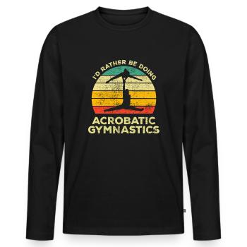 Lustig, ich mache lieber akrobatische Gymnastik - Männer Premium Bio Langarmshirt - Schwarz - Vorne - Nico (187cm)