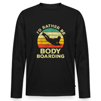 Funny I Would Rather Bodyboard - Men's Premium Organic Long Sleeve Shirt - black - Front - Nico (187cm)