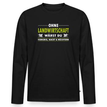 Ohne Landwirtschaft Hungrig Nackt & Nüchtern - Männer Premium Bio Langarmshirt - Schwarz - Vorne - Nico (187cm)