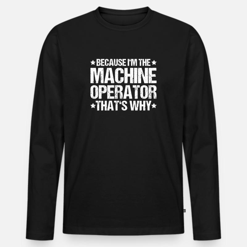 Machine and plant operator Machine operator Men's Premium Organic Long Sleeve Shirt