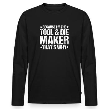 Werkzeugmechaniker Werkzeugmacher Tool & Die Maker - Männer Premium Bio Langarmshirt - Schwarz - Vorne - Nico (187cm)
