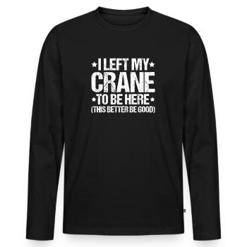 Kranführer Kranfahrer Kran Crane Operator - Männer Premium Bio Langarmshirt - Schwarz - Vorne - Nico (187cm)