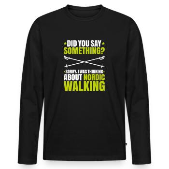 Nordic Walking Nordic Walker Nordic Walken - Men's Premium Organic Long Sleeve Shirt - black - Front - Nico (187cm)
