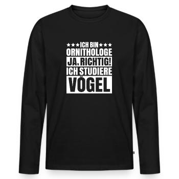 Ornithologie Ornithologe Vögel Vogel Vogelkunde - Männer Premium Bio Langarmshirt - Schwarz - Vorne - Nico (187cm)