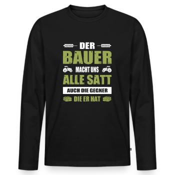 Der Bauer Macht Uns Alle Satt Landwirt Bauerndemo - Männer Premium Bio Langarmshirt - Schwarz - Vorne - Nico (187cm)