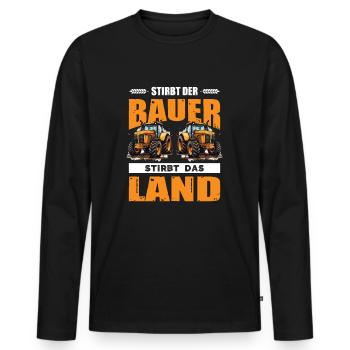 Landwirt Demo Stirbt Der Bauer Stirbt Das Land - Männer Premium Bio Langarmshirt - Schwarz - Vorne - Nico (187cm)