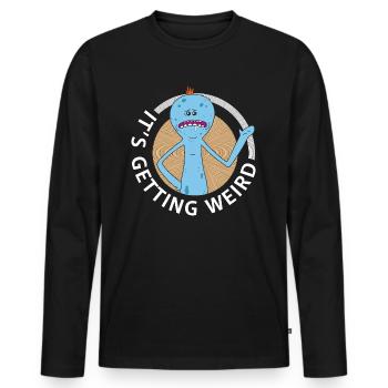 Rick And Morty Mr Meeseeks It's Getting Weird - Men's Premium Organic Long Sleeve Shirt - black - Front - Nico (187cm)