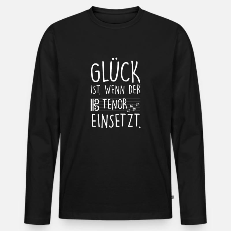 Glück Ist Wenn Tenor Einsetzt Chor Sänger Singen - Männer Premium Bio Langarmshirt - Schwarz