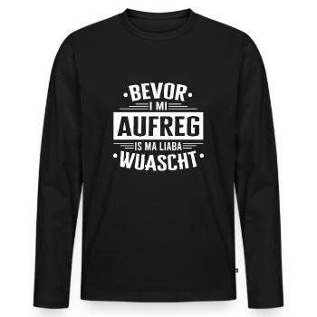 Bevor Aufreg Is Wuascht Österreich Österreicher - Männer Premium Bio Langarmshirt - Schwarz - Vorne - Nico (187cm)