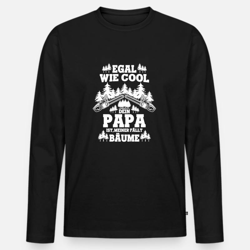 Papa Fällt Bäume Holzfäller Förster Wald Holz - Männer Premium Bio Langarmshirt - Schwarz