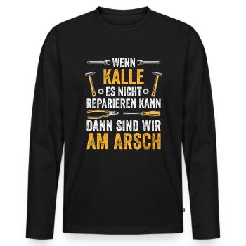 Lustiges Kalle Handwerker Heimwerker Sprüche - Männer Premium Bio Langarmshirt - Schwarz - Vorne - Nico (187cm)