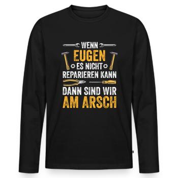 Lustiges Eugen Handwerker Heimwerker Sprüche - Männer Premium Bio Langarmshirt - Schwarz - Vorne - Nico (187cm)