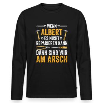 Lustiges Albert Handwerker Heimwerker Sprüche - Männer Premium Bio Langarmshirt - Schwarz - Vorne - Nico (187cm)