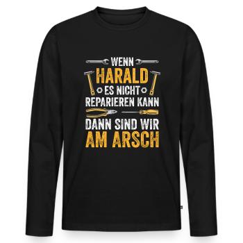 Lustiges Harald Handwerker Heimwerker Sprüche - Männer Premium Bio Langarmshirt - Schwarz - Vorne - Nico (187cm)