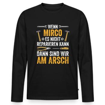Lustiges Mirco Handwerker Heimwerker Sprüche - Männer Premium Bio Langarmshirt - Schwarz - Vorne - Nico (187cm)